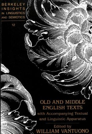 Carte Old and Middle English Texts with Accompanying Textual and Linguistic Apparatus William Vantuono