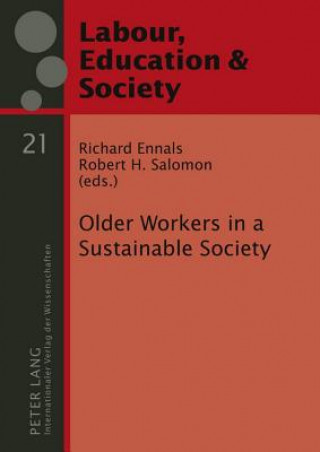 Könyv Older Workers in a Sustainable Society Richard Ennals