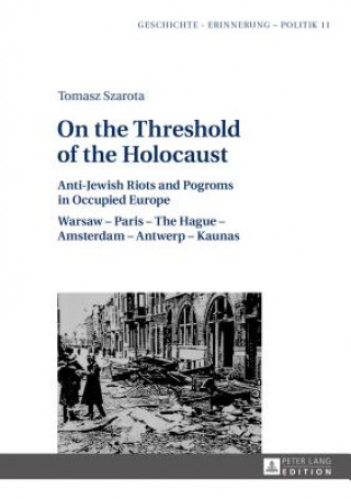 Knjiga On the Threshold of the Holocaust Tomasz Szarota