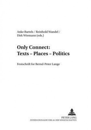 Buch Only Connect: Texts - Places - Politics Anke Bartels