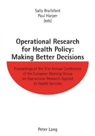 Livre Operational Research for Health Policy: Making Better Decisions Paul R. Harper