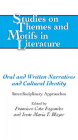 Kniha Oral and Written Narratives and Cultural Identity Francisco Cota Fagundes
