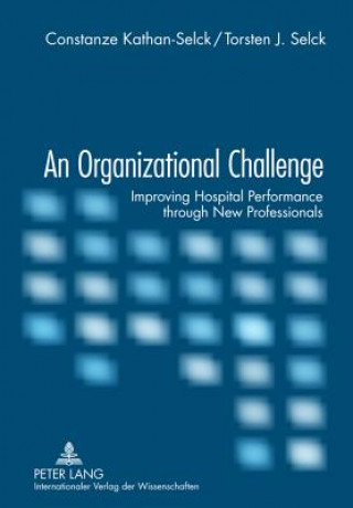 Könyv Organizational Challenge Constanze Kathan-Selck