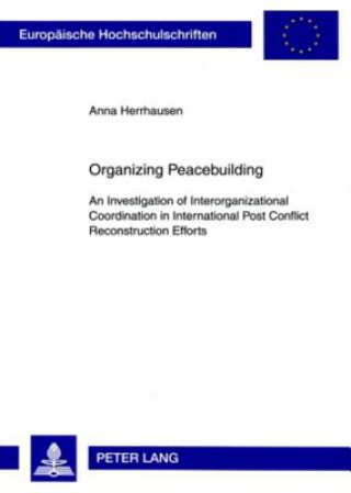 Book Organizing Peacebuilding Anna Herrhausen