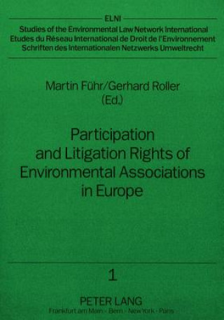 Könyv Participation and Litigation Rights of Environmental Associations in Europe Martin Führ