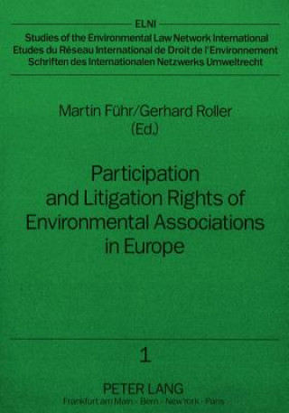 Kniha Participation and Litigation Rights of Environmental Associations in Europe Martin Führ