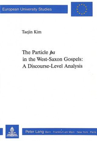 Könyv Particle "a" in the West-Saxon Gospels Taejin Kim