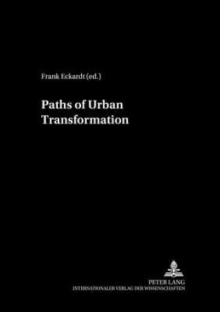 Book Paths of Urban Transformation Frank Eckardt
