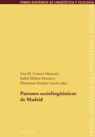 Kniha Patrones Sociolingueisticos de Madrid Ana M. Cestero Mancera