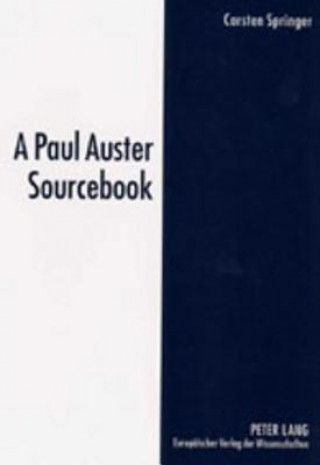 Kniha Paul Auster Sourcebook Carsten Springer