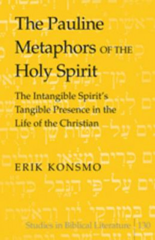 Carte Pauline Metaphors of the Holy Spirit Erik Konsmo