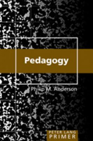 Libro Pedagogy Primer Philip M. Anderson