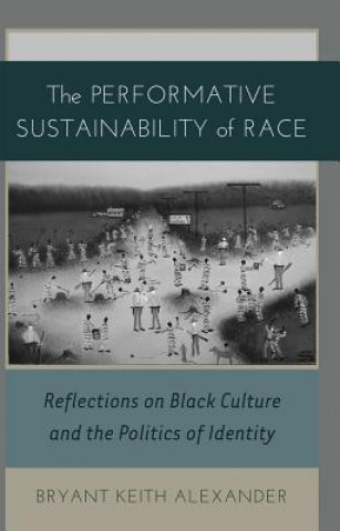 Buch Performative Sustainability of Race Bryant Keith Alexander