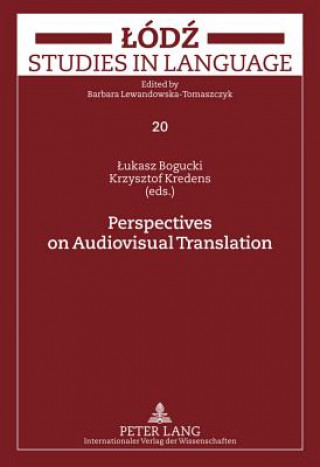 Carte Perspectives on Audiovisual Translation Lukasz Bogucki