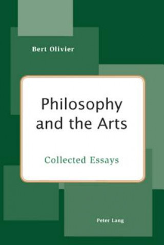 Knjiga Philosophy and the Arts Bert Olivier