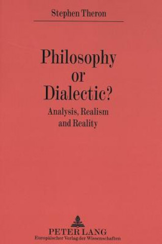 Knjiga Philosophy or Dialectic? Stephen Theron