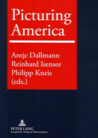 Kniha Picturing America Antje Dallmann