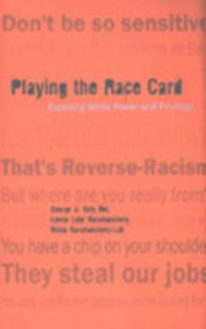 Книга Playing the Race Card George J. Sefa Dei