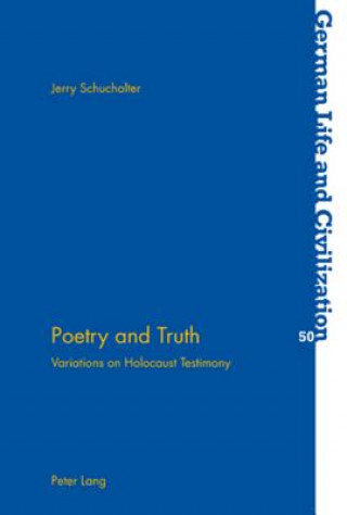 Könyv Poetry and Truth Jerry Schuchalter
