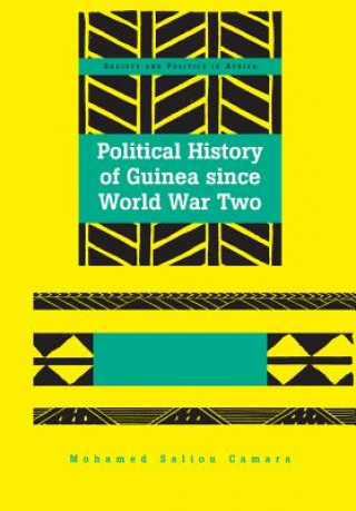 Carte Political History of Guinea since World War Two Mohamed Saliou Camara