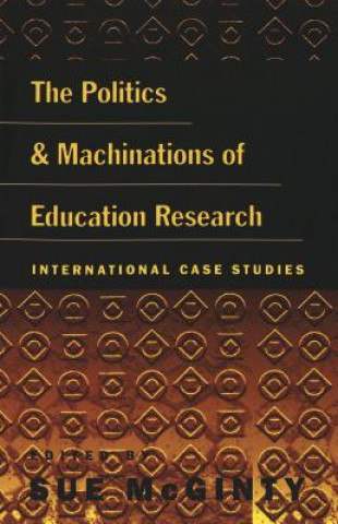 Książka Politics and Machinations of Education Research Sue McGinty