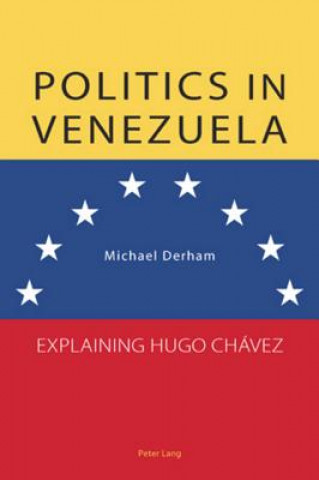 Kniha Politics in Venezuela Michael Derham