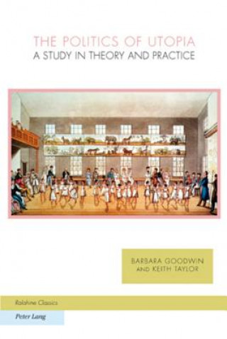 Kniha Politics of Utopia Barbara Goodwin