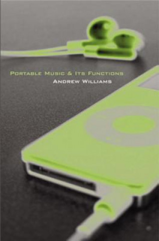 Книга Portable Music and Its Functions Andrew Williams