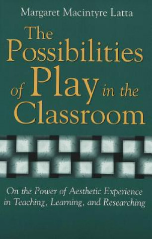 Libro Possibilities of Play in the Classroom Margaret Macintyre Latta