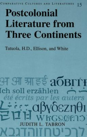 Książka Postcolonial Literature from Three Continents Judith L. Tabron