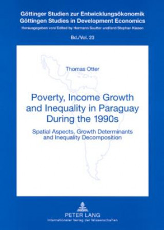 Kniha Poverty, Income Growth and Inequality in Paraguay During the 1990s Thomas Otter