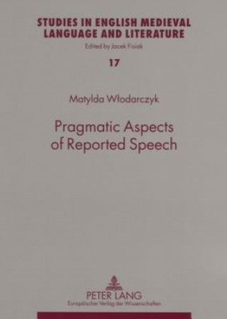 Книга Pragmatic Aspects of Reported Speech Matylda Wlodarczyk