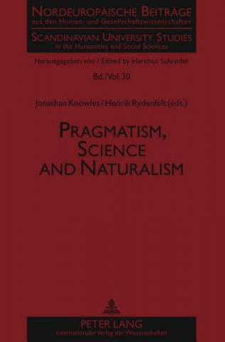 Kniha Pragmatism, Science and Naturalism Jonathan Knowles