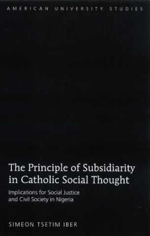 Buch Principle of Subsidiarity in Catholic Social Thought Simeon Tsetim Iber