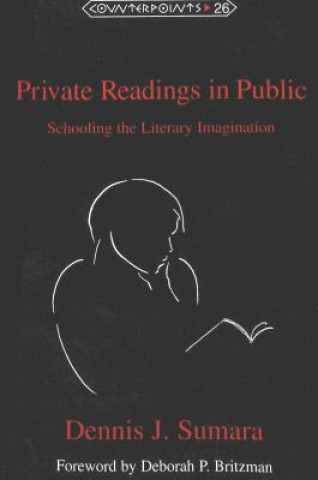 Kniha Private Readings in Public Dennis J Sumara