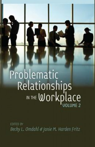 Книга Problematic Relationships in the Workplace Becky L. Omdahl