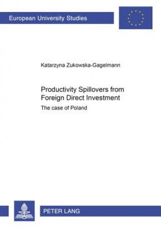 Knjiga Productivity Spillovers from Foreign Direct Investment Katarzyna Zukowska-Gagelmann