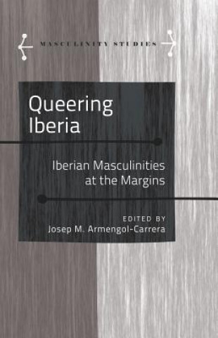 Kniha Queering Iberia Josep M. Armengol-Carrera