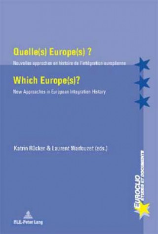 Kniha Quelle(s) Europe(s) ? / Which Europe(s)? Katrin Rücker