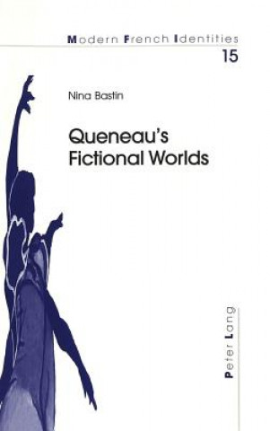 Könyv Queneau's Fictional Worlds Nina Bastin