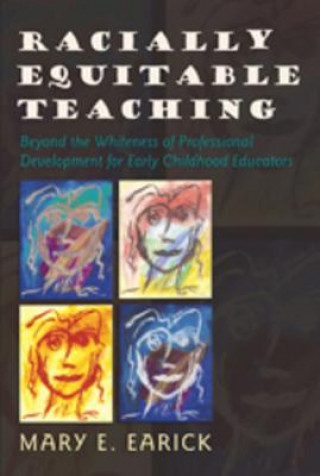 Knjiga Racially Equitable Teaching Mary E. Earick