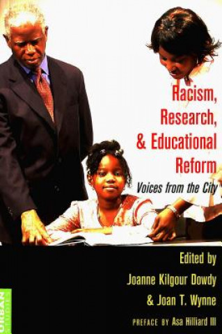 Könyv Racism, Research, and Educational Reform Joanne Kilgour Dowdy