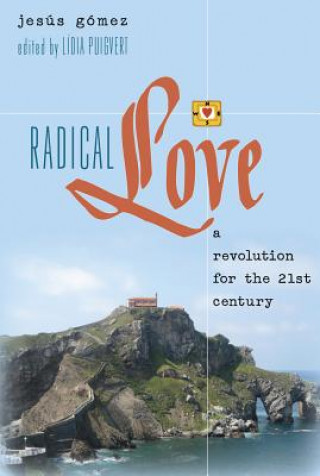 Buch Radical Love Jesus Gomez