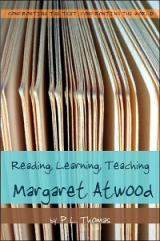 Kniha Reading, Learning, Teaching Margaret Atwood P. L. Thomas