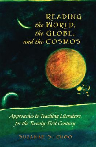 Книга Reading the World, the Globe, and the Cosmos Suzanne S. Choo