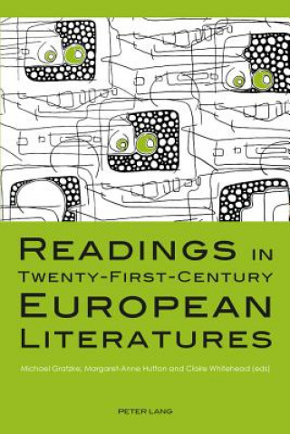 Kniha Readings in Twenty-First-Century European Literatures Michael Gratzke