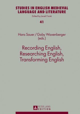 Kniha Recording English, Researching English, Transforming English Hans Sauer