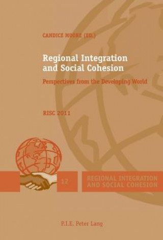 Livre Regional Integration and Social Cohesion Candice Moore