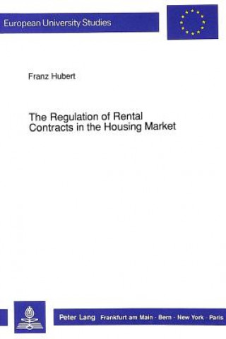 Carte Regulation of Rental Contracts in the Housing Market Franz Hubert