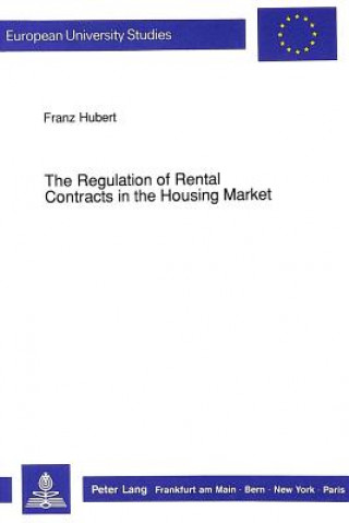 Kniha Regulation of Rental Contracts in the Housing Market Franz Hubert